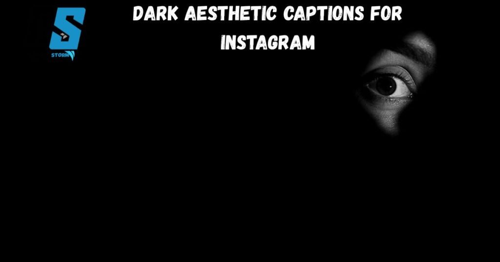 Dark Aesthetic Captions for Instagram