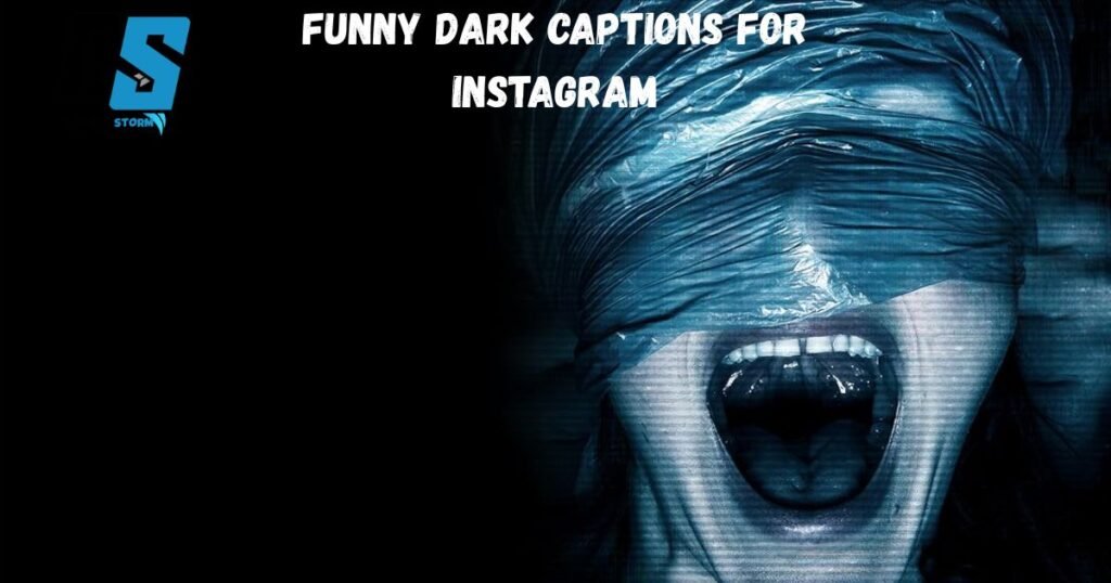 Funny Dark Captions for Instagram