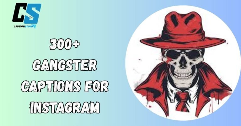 Gangster Captions for Instagram
