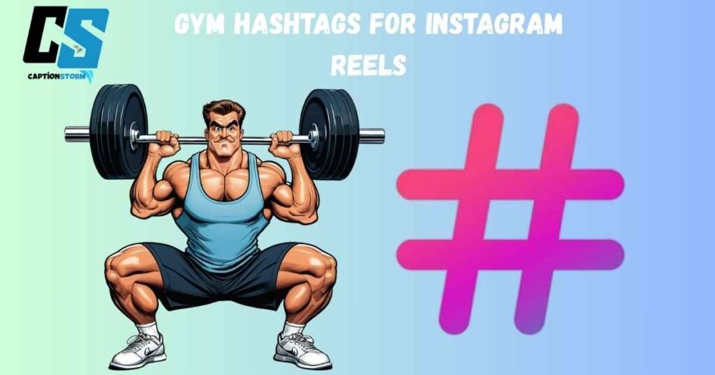 Gym Hashtags For Instagram Reels