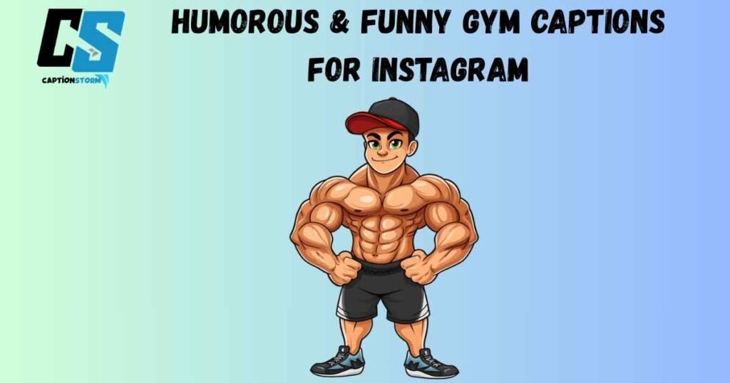 Humorous & Funny Gym Captions For Instagram