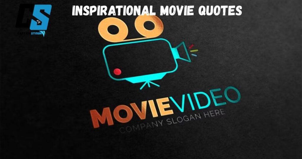 Inspirational Movie Quotes