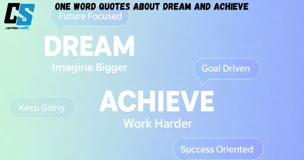 One Word Quotes about Dream and Achieve