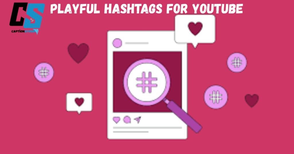 Playful Hashtags for YouTube