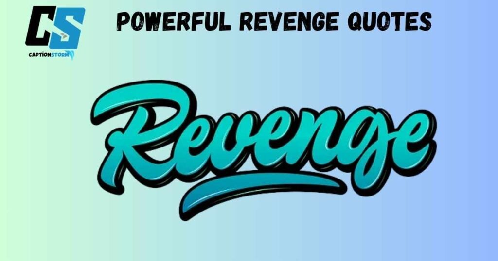 Powerful Revenge Quotes