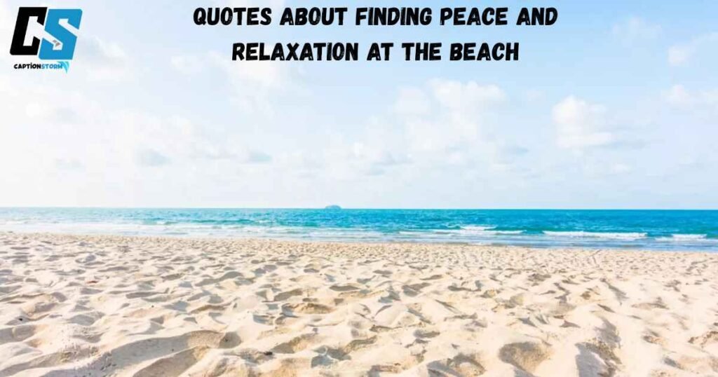 Quotes about Finding Peace and Relaxation at the Beach