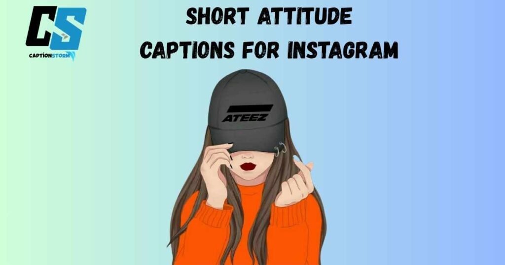 Short Attitude captions for Instagram