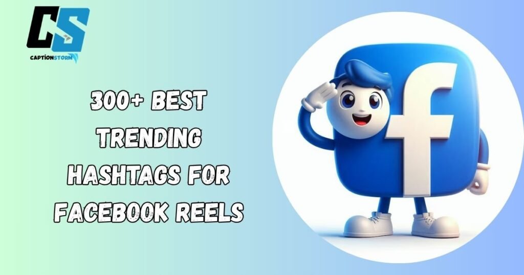 Trending Hashtags For Facebook Reels