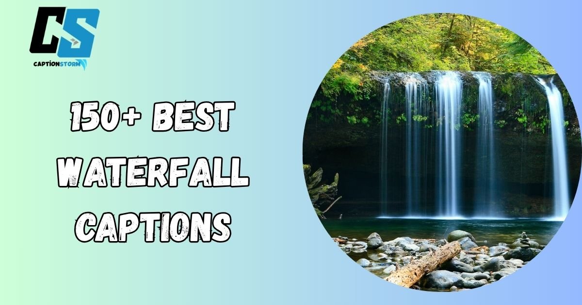Waterfall Captions