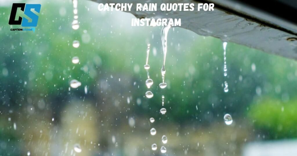 Catchy Rain Quotes for Instagram