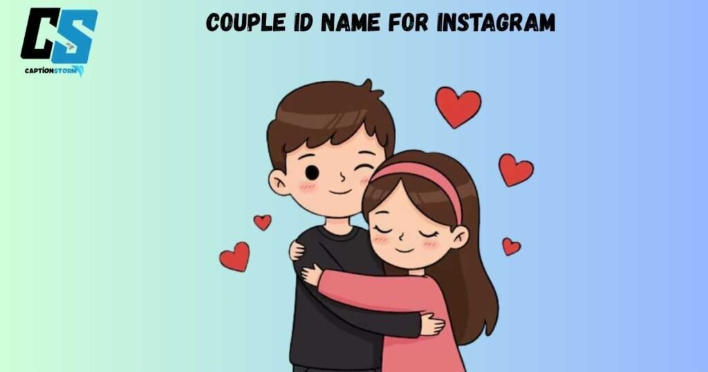Couple Id Name for Instagram