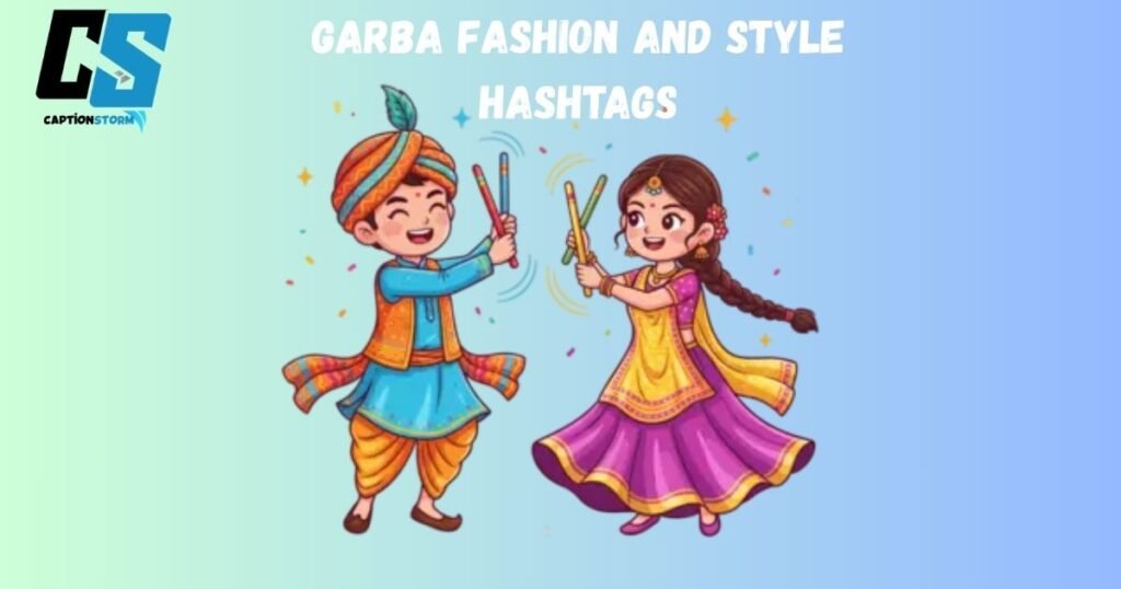 Garba Fashion and Style Hashtags
