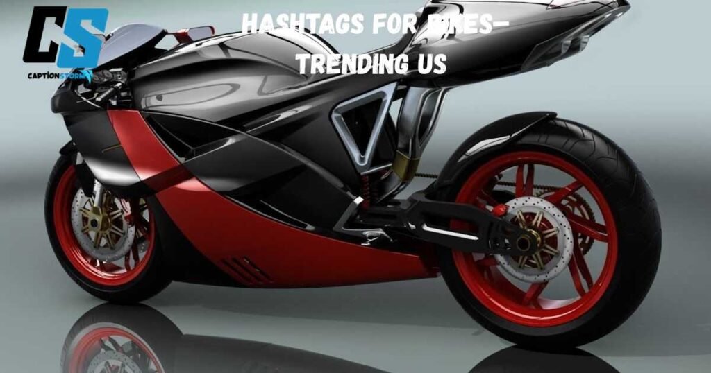 Hashtags For Bikes– Trending US