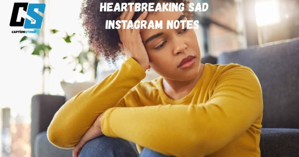 Heartbreaking Sad Instagram Notes