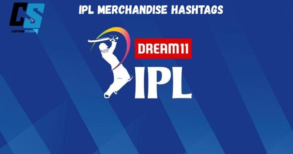 IPL Merchandise Hashtags