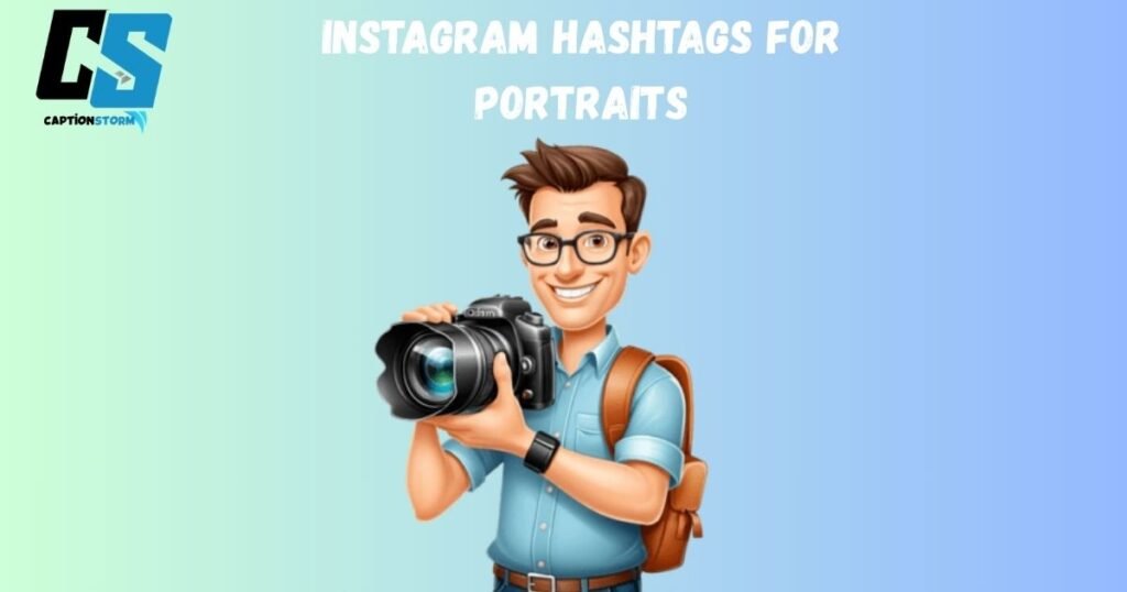 Instagram Hashtags for Portraits