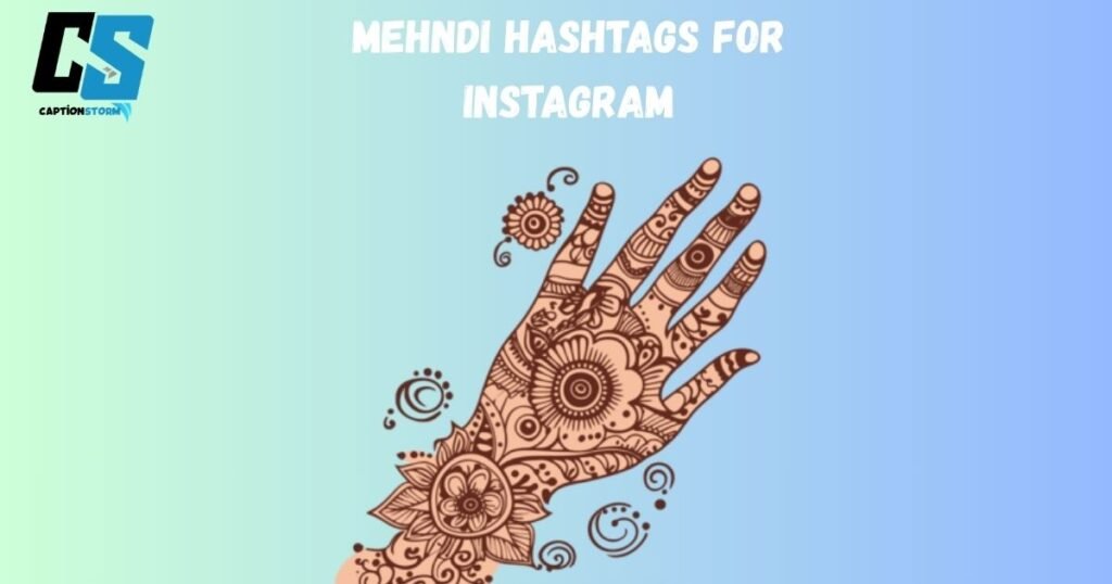 Mehndi Hashtags for Instagram
