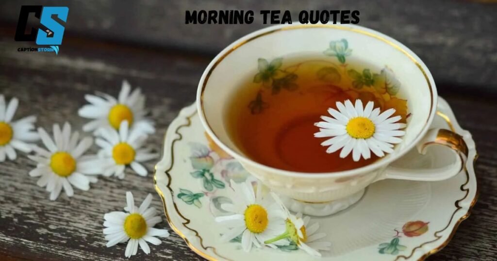Morning Tea Quotes