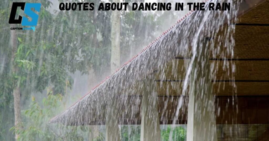 Quotes About Dancing in the Rain