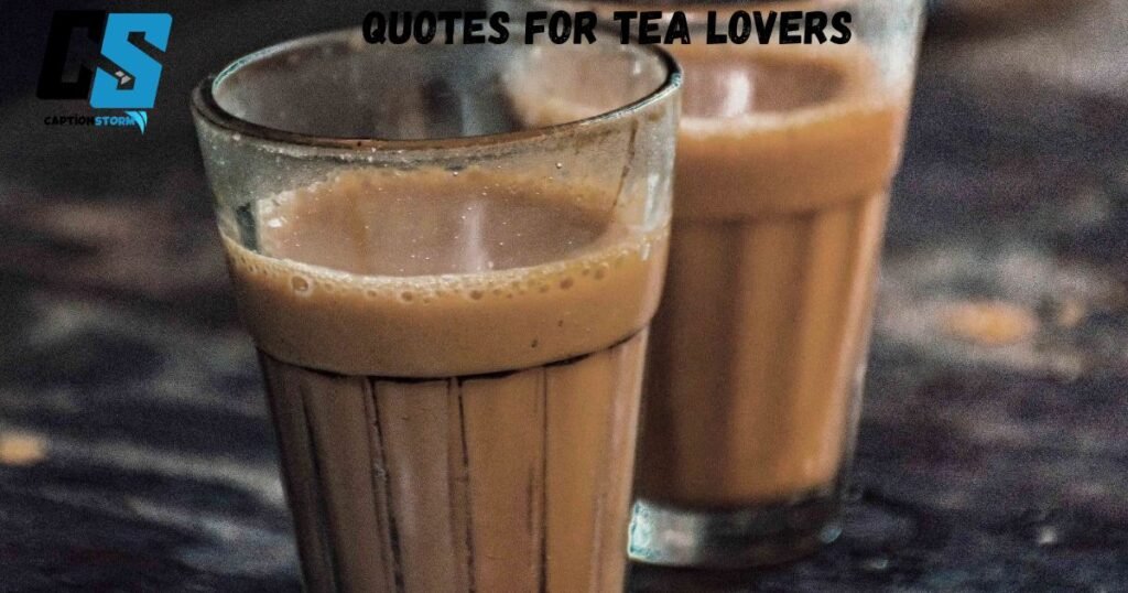 Quotes for Tea Lovers