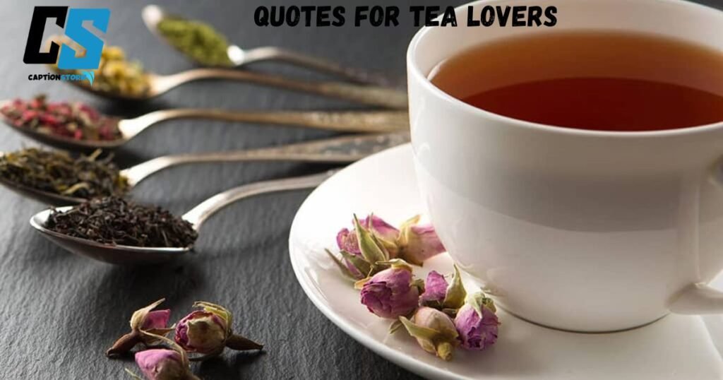 Quotes for Tea Lovers