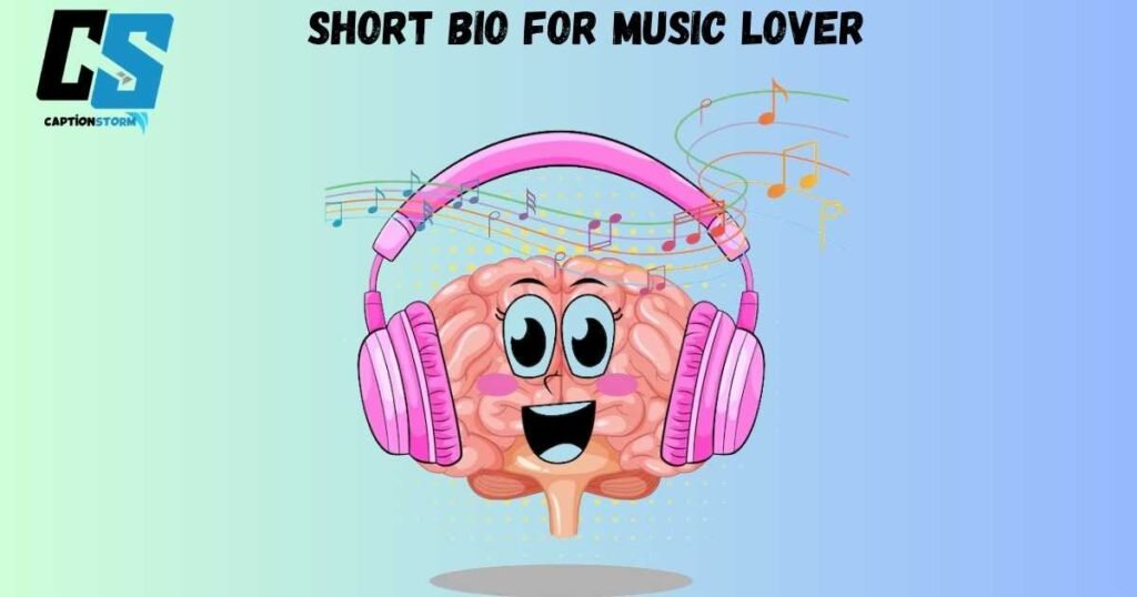 Short bio for music Lover