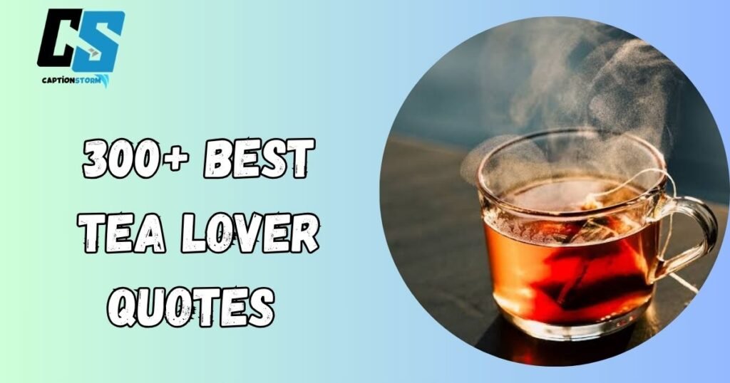 Tea Lover Quotes