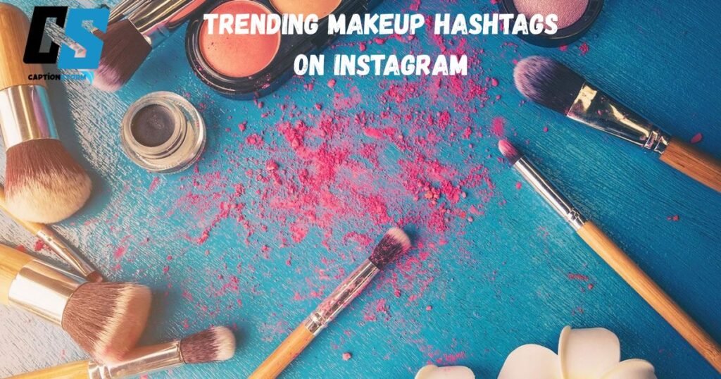 Trending makeup hashtags on Instagram