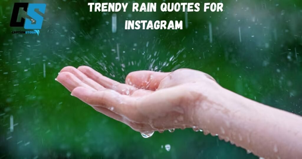 Trendy Rain Quotes for Instagram