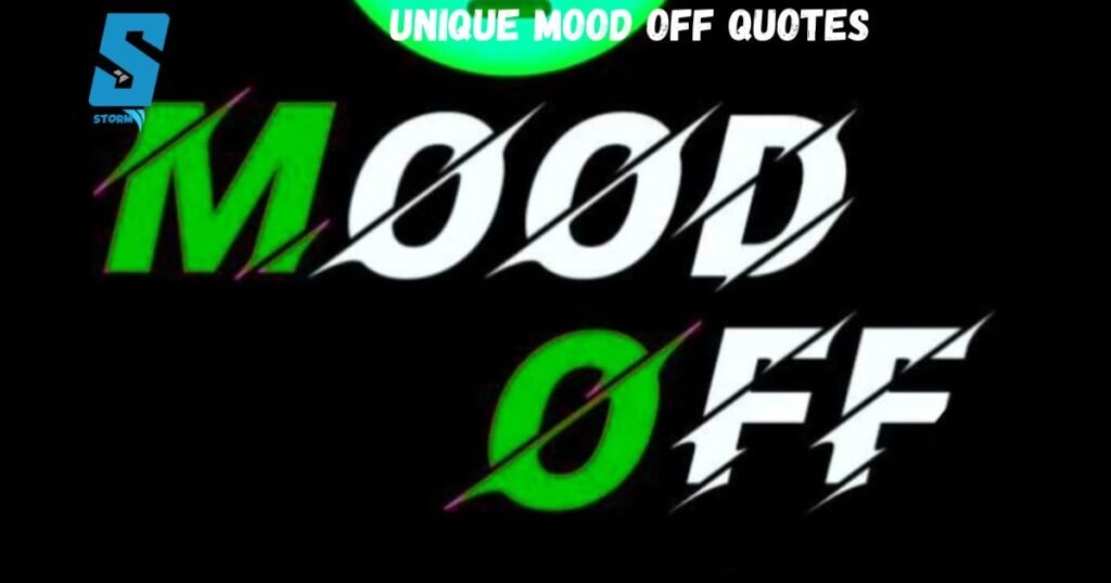 Unique Mood off Quotes