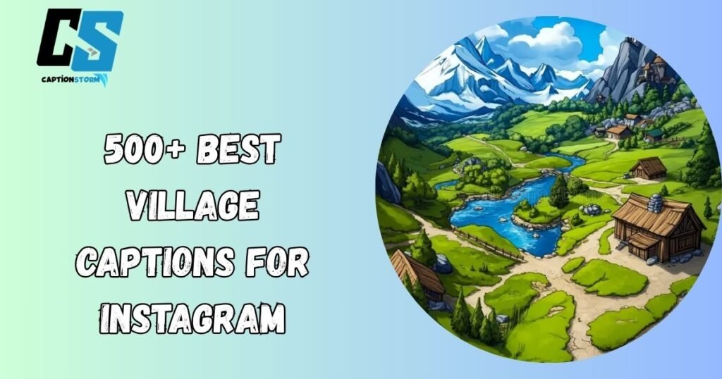Village Captions for Instagram