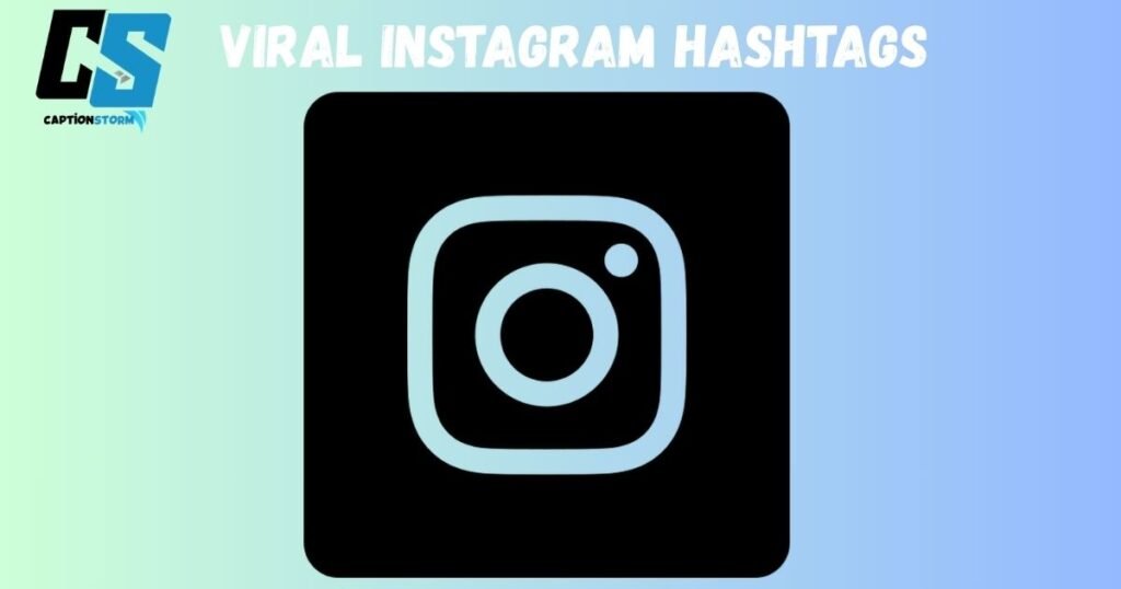 Viral Instagram Hashtags