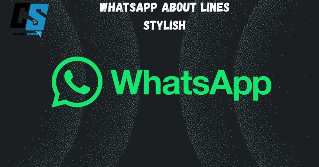 WhatsApp About Lines Stylish